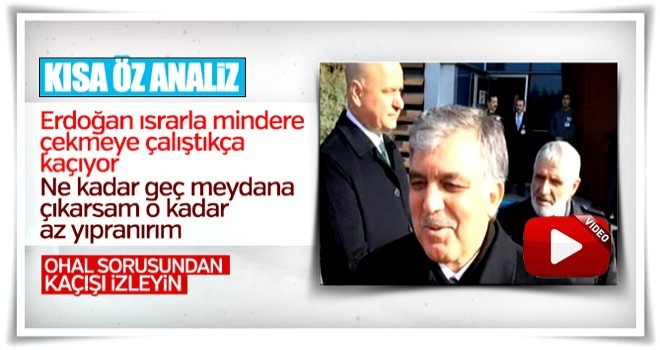 Abdullah Gül OHAL sorusuna yanıt vermedi