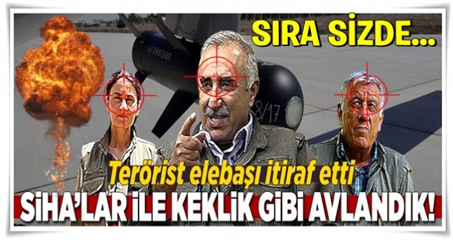 PKK elebaşından SİHA itirafı