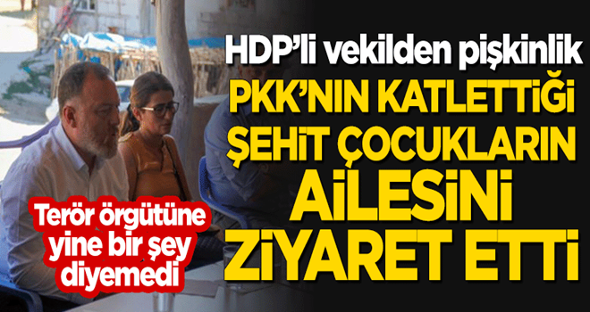 HDP'li Sezai Temelli'den PKK'nın katlettiği şehit çocukların ailesine pişkin ziyaret!