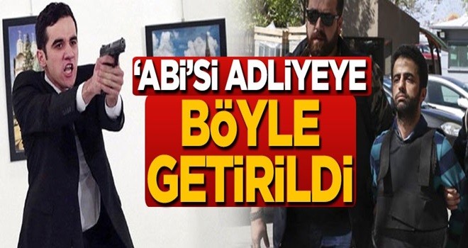 Suikastçinin 'abi'si adliyeye böyle götürüldü!