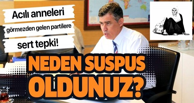 Feyzioğlu'ndan acılı anneleri görmezden gelen partilere sert tepki: ''Neden suspus oldunuz''