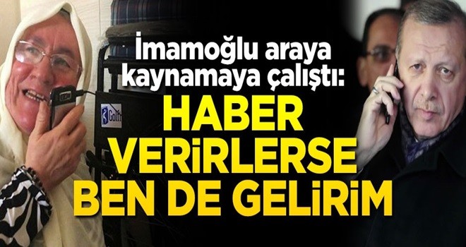 Ekrem İmamoğlu araya kaynamaya çalıştı: Haber verirlerse ben de gelirim