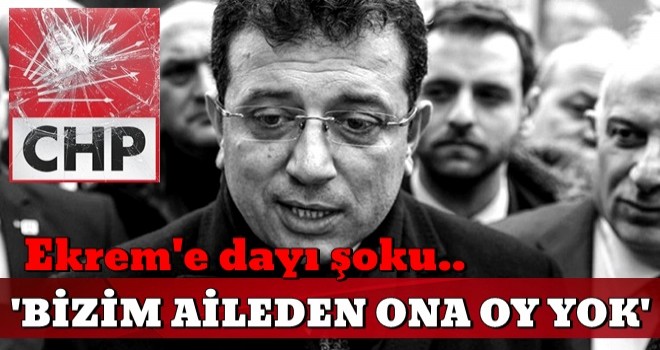 Ekrem İmamoğlu'na dayı şoku!