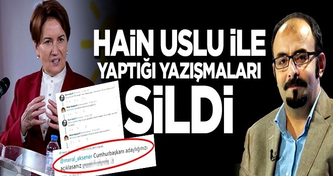 Meral Akşener, Emre Uslu ile yazışmasını sildi