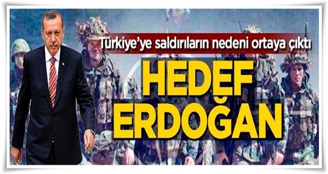 Hedef Cumhurbaşkanı Erdoğan