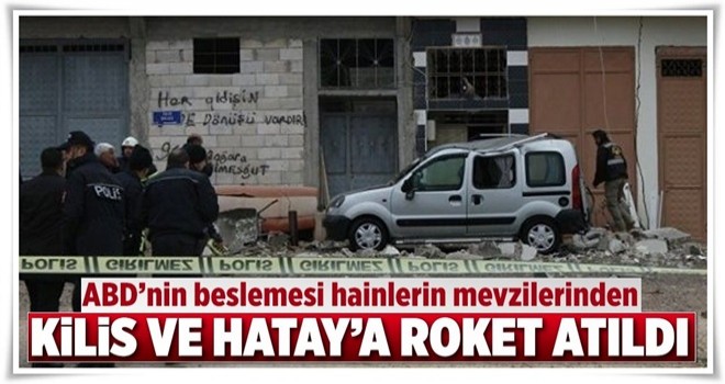 Kilis ve Hatay'a roket atıldı .