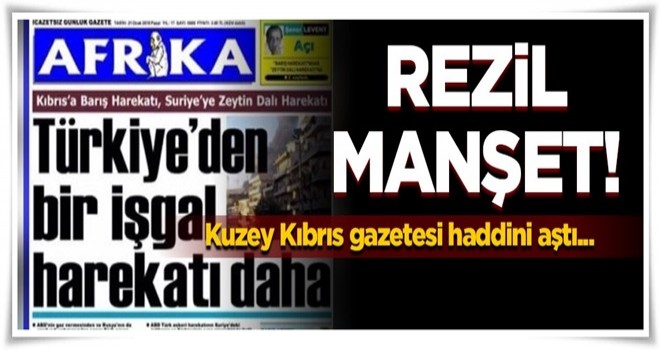 Kuzey Kıbrıs gazetesinden rezil manşet!