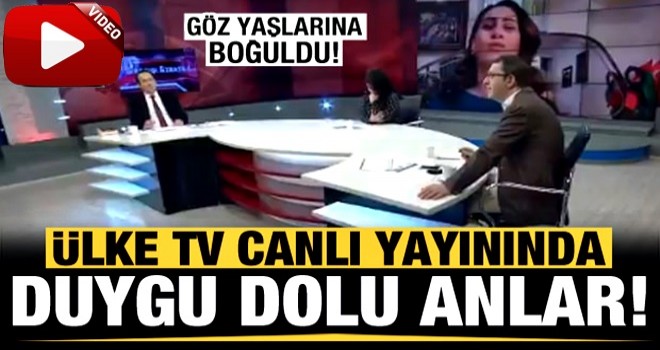 Canlı yayında gözyaşlarına boğuldu! Ülke TV'de tüyleri diken diken eden anlar