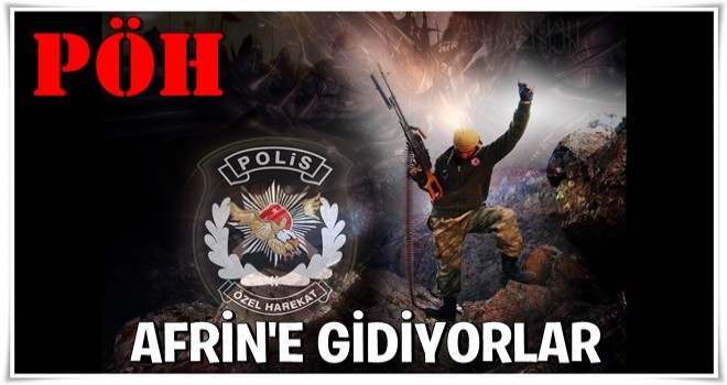 Yazı gönderildi! PÖH'ler Afrin yolunda