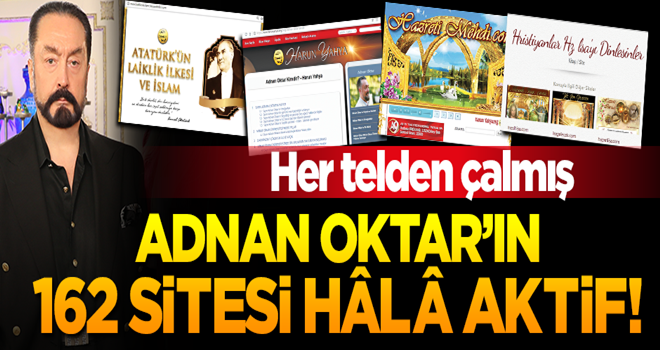 Adnan Oktar'ın 162 sitesi hâlâ aktif!