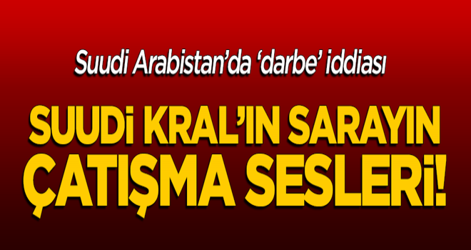 Suudi Arabistan'da darbe girişimi: Savaş uçakları uçuyor, saray çevresinde silah sesleri!