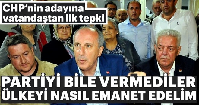 Partiyi bile vermediler ülkeyi nasıl emanet edelim