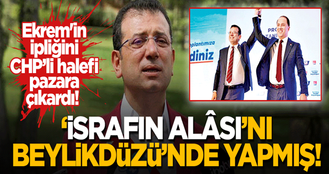 Ekrem'in ipliğini CHP'li halefi pazara çıkardı! 'İsrafın alâsı' Beylikdüzü'nde olmuş