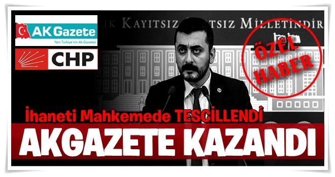 İhaneti tescillendi..AKGAZETE KAZANDI