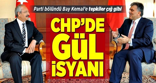 CHP'de Gül isyanı! CHP'nin cumhurbaşkanı adayı kim olacak? .