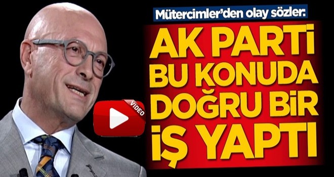 Erol Mütercimler: AK Parti bu konuda doğru bir iş yaptı