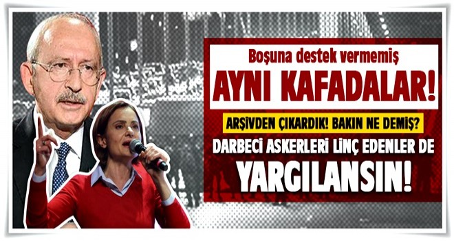 Canan Kaftancıoğlu darbeci askerleri böyle savunmuş