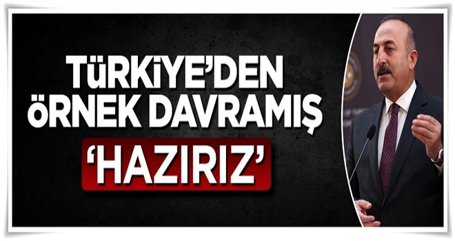 Mevlüt Çavuşoğlu: Depremzedeler için hazırız