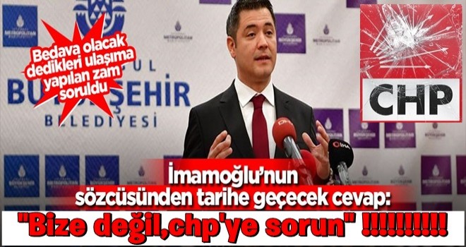 Yapılan zamların ardından İmamoğlu'nun sözcüsü suçu CHP'ye attı! "Bizim değil, CHP'nin vaadiydi"