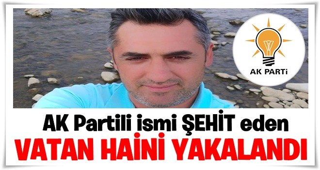 O vatan haini terörist yakalandı