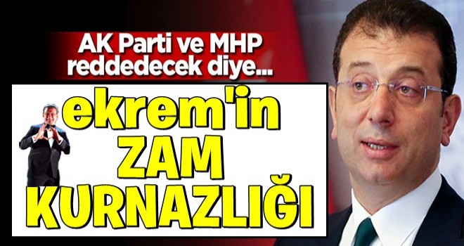 ekrem efendi'nin zam taktiği ortaya çıktı!