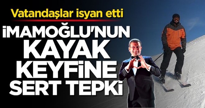 İmamoğlu'nun kayak keyfine çok sert tepki