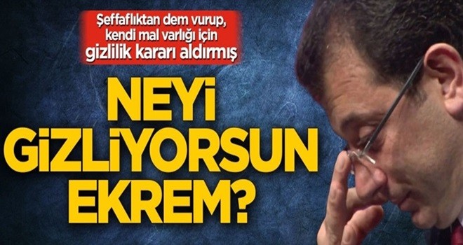 Neyi gizliyorsun Ekrem?