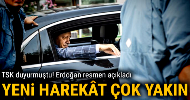 Cumhurbaşkanı Erdoğan'dan yeni harekât açıklaması