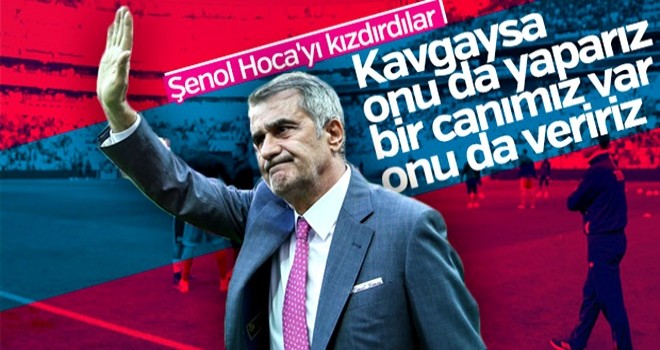 Şenol Güneş: Bir canımız var onu da veririz