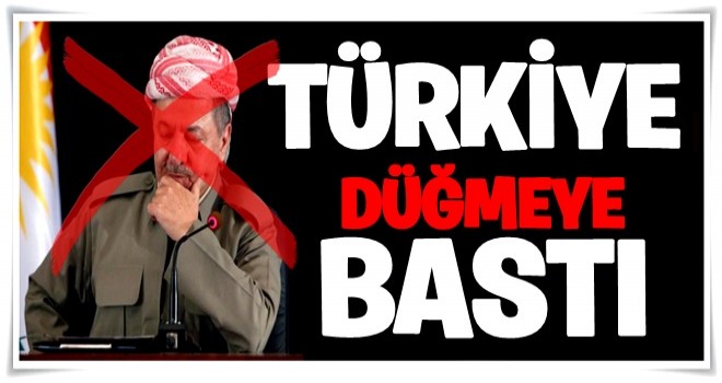 Türkiye düğmeye bastı! Barzani'ye en büyük darbe