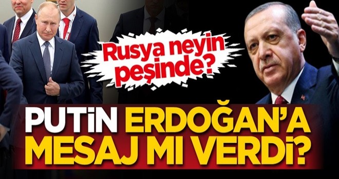 Putin neyin peşinde? İdlib saldırısı Erdoğan'a mesaj mı?