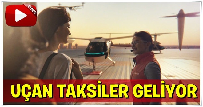 Uber: Uçan Taksiler 2020'de Hazır