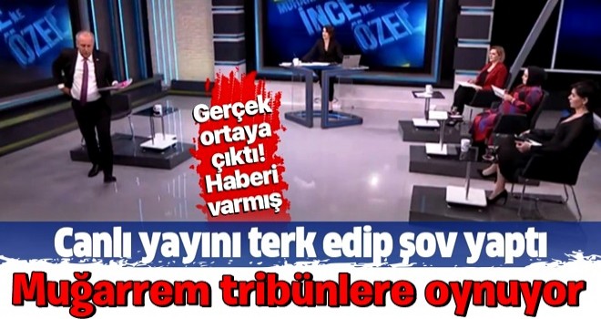 Muharrem İnce'den ucuz şov: Canlı yayını terk edip prim yapmaya çalıştı! Gerçek ortaya çıktı...