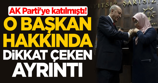 AK Parti'ye katılan belediye başkanı hakkında dikkat çeken ayrıntı