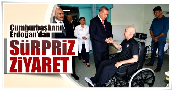 Cumhurbaşkanı Erdoğan'dan sürpriz ziyaret