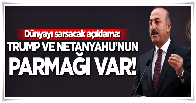 Çavuşoğlu'ndan dünyayı sarsacak açıklama!