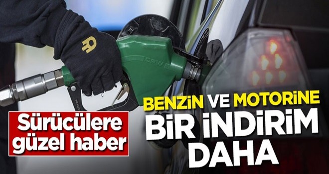 Sürücülere güzel haber! Benzin ve motorine bir indirim daha