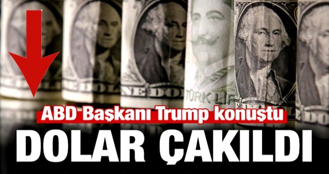 Trump konuştu dolar hızla düştü