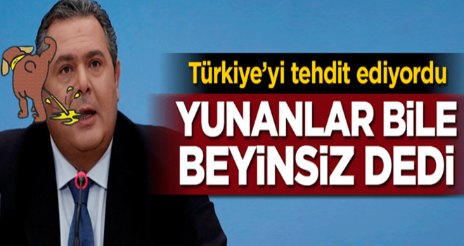 Türkiye'yi tehdit ediyordu... Yunanlar bile beyinsiz dedi