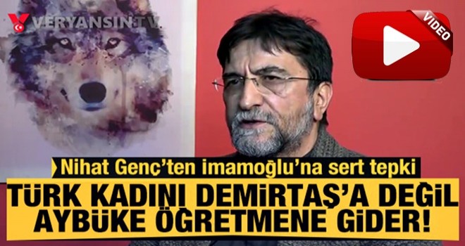 Nihat Genç İmamoğlu'na ateş püskürdü: Türk kadını teröristlerin gazına gelmez!