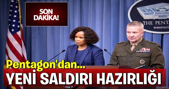 Pentagon'dan flaş "yeni saldırı" açıklaması