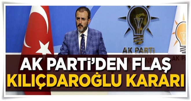 AK Parti'den Kılıçdaroğlu kararı