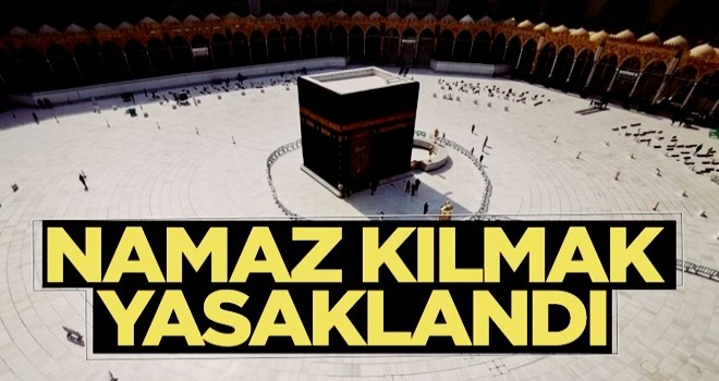 Suudi Arabistan'da Haremi Şerif ve Mescidi Nebevi'de namaz kılmak yasaklandı!