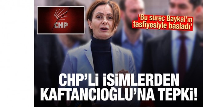 Canan Kaftancıoğlu'na CHP'nin önemli isimlerinden sert tepki