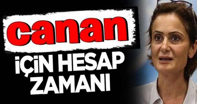 Türk-İslam karşıtı CHP'li Canan Kaftancıoğlu için hesap zamanı