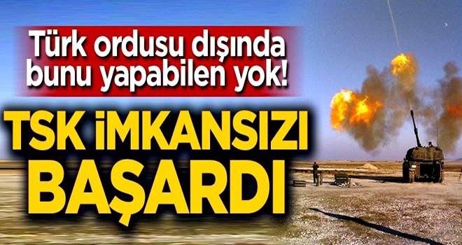 TSK imkansızı başardı! Türk ordusu dışında bunu yapabilen yok