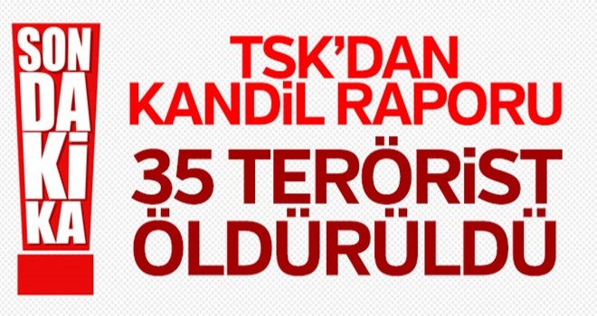 TSK: Kandil'de 35 terörist etkisiz hale getirildi