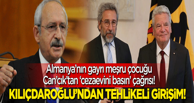 Kılıçdaroğlu'ndan 'Berberoğlu' kararı, Can'cık'tan 'Bastille' provokasyonu!