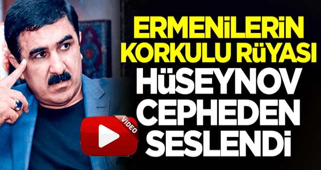 Ermenilerin korkulu rüyası Hüseynov, cepheden seslendi