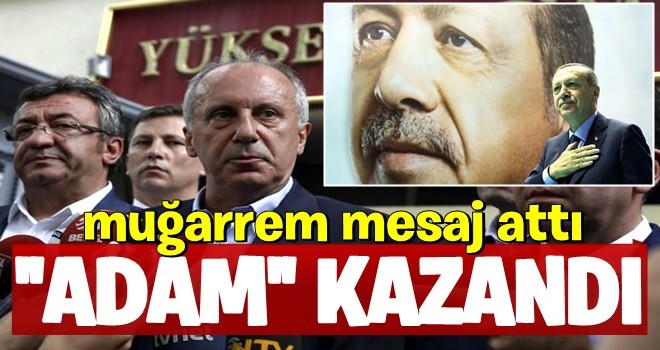 Muharrem İnce'den seçim yorumu